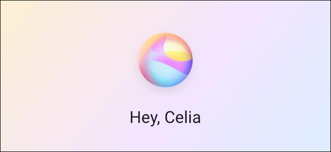 Temui Celia, Pengganti Asisten Google Huawei