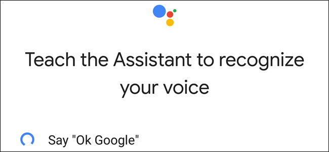 Cómo volver a entrenar su modelo de voz del Asistente de Google