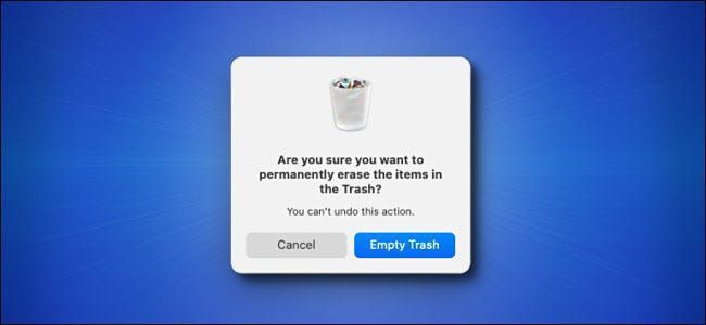 Kuinka poistaa tyhjästä roskakorista -varoitus käytöstä Macissa
