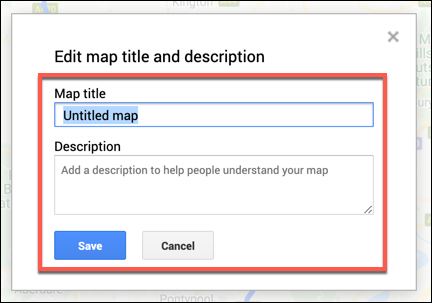 Добавете име и описание за вашата персонализирана карта на Google Maps, след което натиснете Save