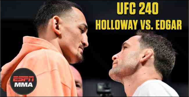 كيفية دفق UFC 240 Holloway مقابل Edgar Live Onlne