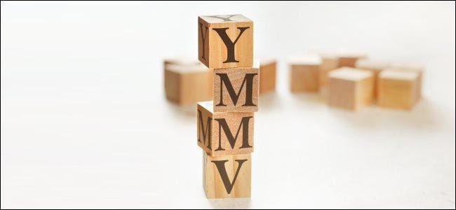 YMMV এর অর্থ কী এবং আপনি কীভাবে এটি ব্যবহার করবেন?