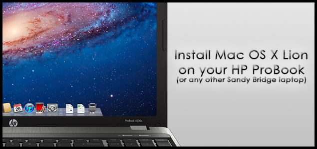 Cum să instalați Mac OS X Lion pe HP ProBook (sau laptopul compatibil)