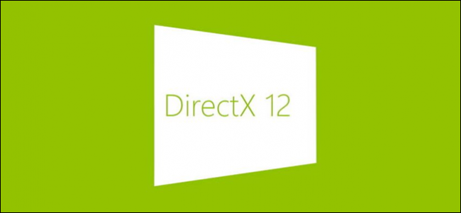 Direct X 12 là gì và tại sao nó lại quan trọng?