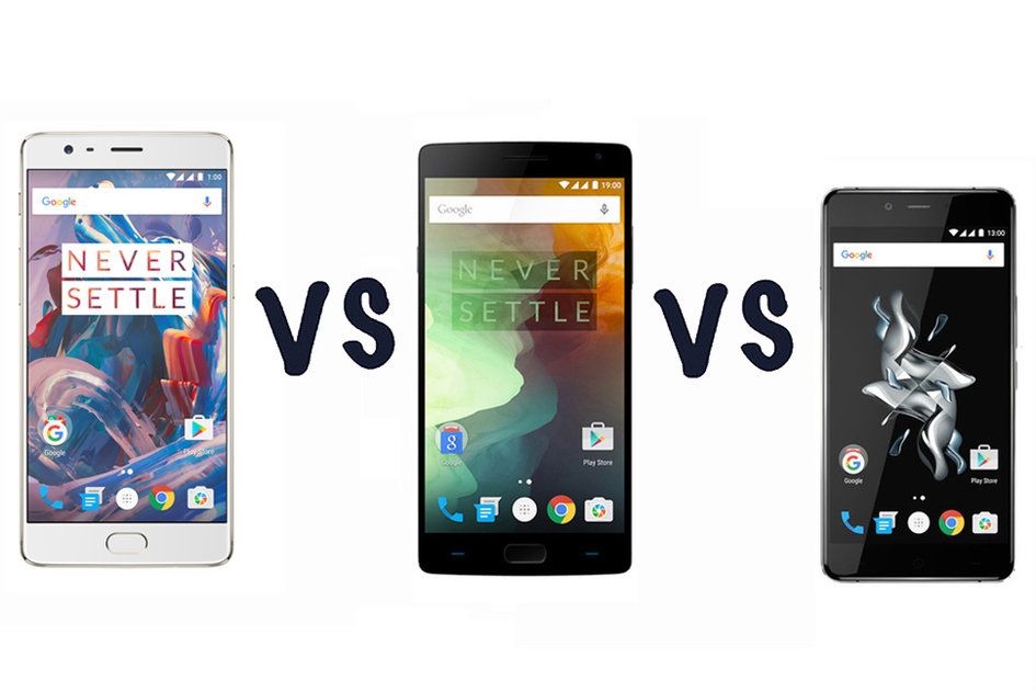 OnePlus 3 vs OnePlus 2 vs OnePlus X: Bạn nên chọn cái nào?