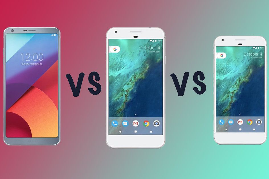LG G6 vs Google Pixel XL vs Pixel : quelle est la différence ?