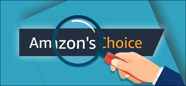 Amazon's Choice: chi lo sceglie e come funziona?