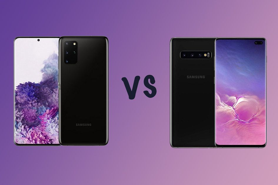 Samsung Galaxy S20 + против Galaxy S10 +: в чем разница?