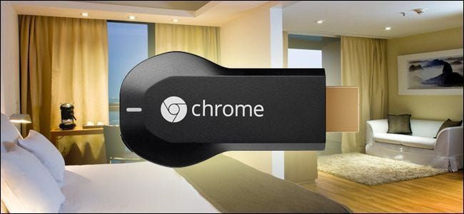 Bagaimanakah Saya Boleh Menggunakan Chromecast Google Saya Di Bilik Hotel?
